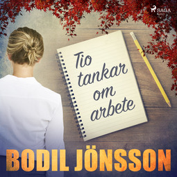 Jönsson, Bodil - Tio tankar om arbete, audiobook