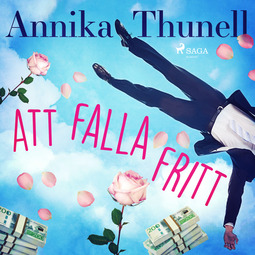 Thunell, Annika - Att falla fritt, audiobook