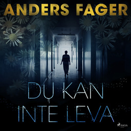 Fager, Anders - Du kan inte leva, äänikirja