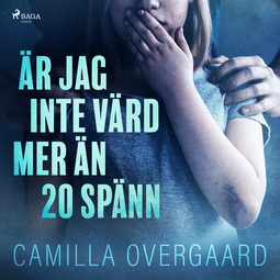 Overgaard, Camilla - Är jag inte värd mer än 20 spänn, audiobook
