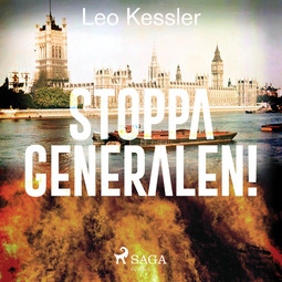Kessler, Leo - Stoppa generalen!, audiobook