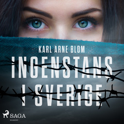 Blom, Karl Arne - Ingenstans i Sverige, audiobook
