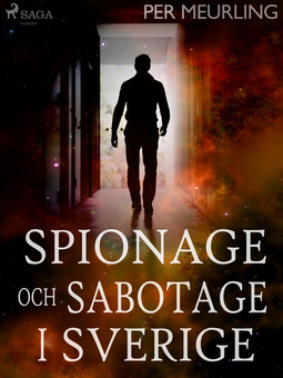 Meurling, Per - Spionage och sabotage i Sverige, ebook