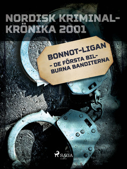  - Bonnot-ligan - de första bilburna banditerna, e-kirja