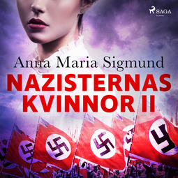 Sigmund, Anna Maria - Nazisternas kvinnor II, audiobook