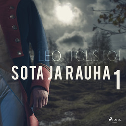 Tolstoi, Leo - Sota ja rauha 1, audiobook