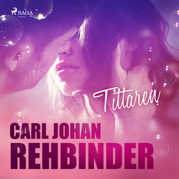 Rehbinder, Carl Johan - Tittaren, audiobook