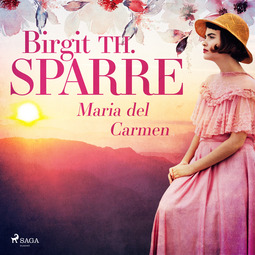 Sparre, Birgit Th. - Maria del Carmen, äänikirja