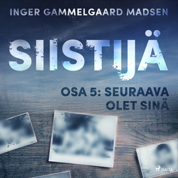 Madsen, Inger Gammelgaard - Siistijä 5: Seuraava olet sinä, äänikirja