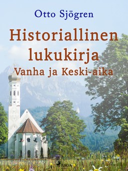 Sjögren, Otto - Historiallinen lukukirja: Vanha ja Keski-aika, e-kirja