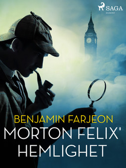Farjeon, Benjamin - Morton Felix hemlighet, ebook