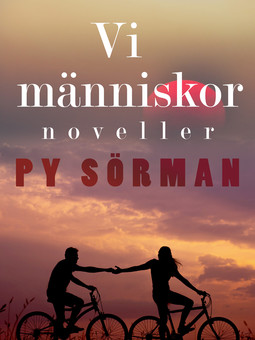 Sörman, Py - Vi människor : noveller, ebook