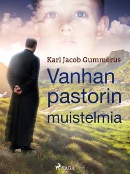 Gummerus, Karl Jacob - Vanhan pastorin muistelmia, e-kirja