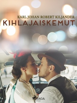 Kiljander, Karl Johan Robert - Kihlajaiskemut, ebook