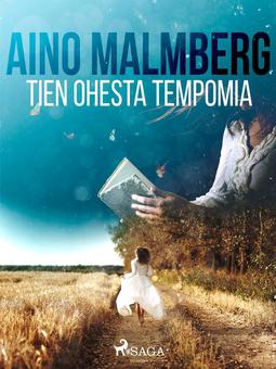Malmberg, Aino - Tien ohesta tempomia, e-kirja