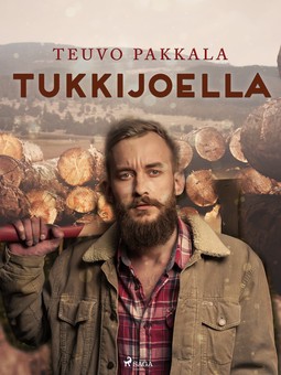 Pakkala, Teuvo - Tukkijoella, ebook