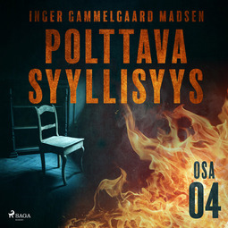 Madsen, Inger Gammelgaard - Polttava syyllisyys: Osa 4, äänikirja