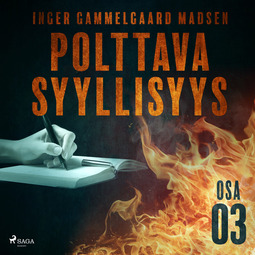 Madsen, Inger Gammelgaard - Polttava syyllisyys: Osa 3, äänikirja