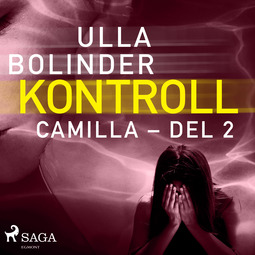 Bolinder, Ulla - Kontroll - Camilla - del 2, audiobook