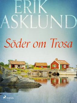 Asklund, Erik - Söder om Trosa, ebook