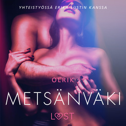 Olrik - Metsänväki - Sexy erotica, audiobook
