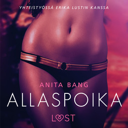 Bang, Anita - Allaspoika - eroottinen novelli, äänikirja
