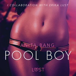 Bang, Anita - Pool Boy: An erotic short story, äänikirja