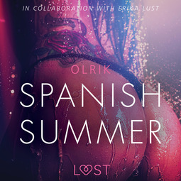 Olrik, - - Spanish Summer - Sexy erotica, audiobook