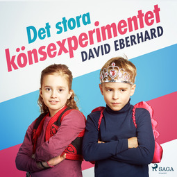 Eberhard, David - Det stora könsexperimentet, audiobook