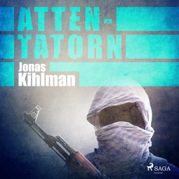 Kihlman, Jonas - Attentatorn, audiobook