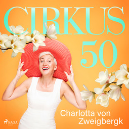 Zweigbergk, Charlotta von - Cirkus 50, audiobook