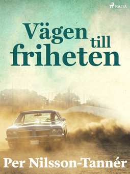 Nilsson-Tannér, Per - Vägen till friheten, ebook