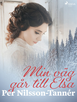 Nilsson-Tannér, Per - Min väg går till Elsa, ebook