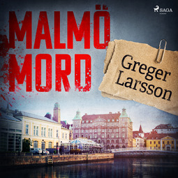 Larsson, Greger - Malmömord, audiobook