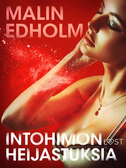 Edholm, Malin - Intohimon heijastuksia - eroottinen novelli, e-kirja