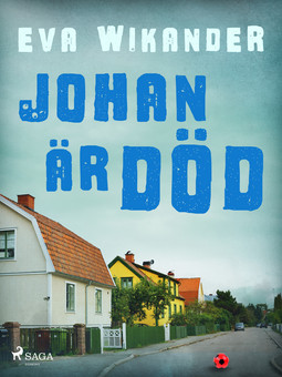 Wikander, Eva - Johan är död, ebook