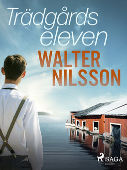 Nilsson, Walter - Trädgårdseleven, ebook