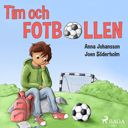 Johansson, Anna - Tim och fotbollen, audiobook