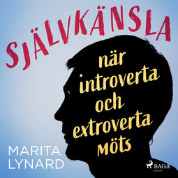Lynard, Marita - Självkänsla : när introverta och extroverta möts, audiobook