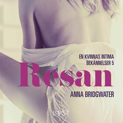 Bridgwater, Anna - Resan - en kvinnas intima bekännelser 5, äänikirja