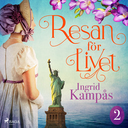 Kampås, Ingrid - Resan för livet del 2, audiobook