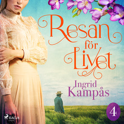 Kampås, Ingrid - Resan för livet del 4, audiobook