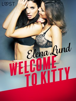 Lund, Elena - Welcome to Kitty - erotic short story, ebook