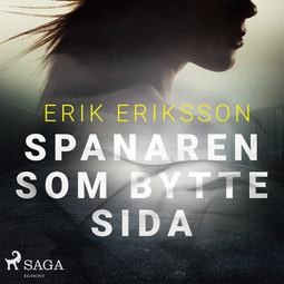 Eriksson, Erik - Spanaren som bytte sida, äänikirja