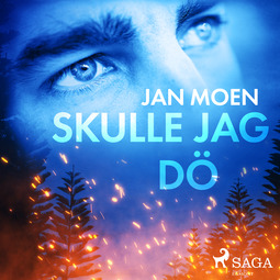 Moen, Jan - Skulle jag dö, audiobook