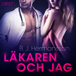 Hermansson, B. J. - Läkaren och jag - erotisk novell, audiobook