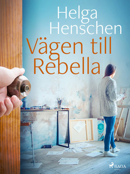 Henschen, Helga - Vägen till Rebella, ebook