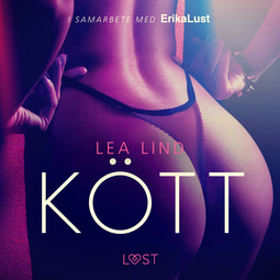 Lind, Lea - Kött - erotisk novell, äänikirja