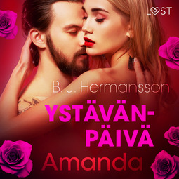 Hermansson, B. J. - Ystävänpäivä: Amanda - eroottinen novelli, audiobook
