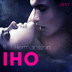Hermansson, B. J. - Iho - eroottinen novelli, äänikirja